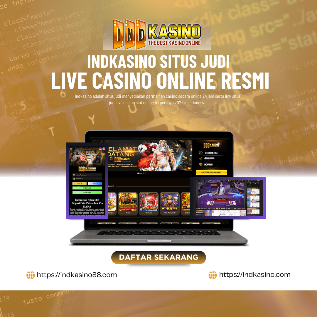 INDKASINO SITUS JUDI LIVE CASINO ONLINE RESMI